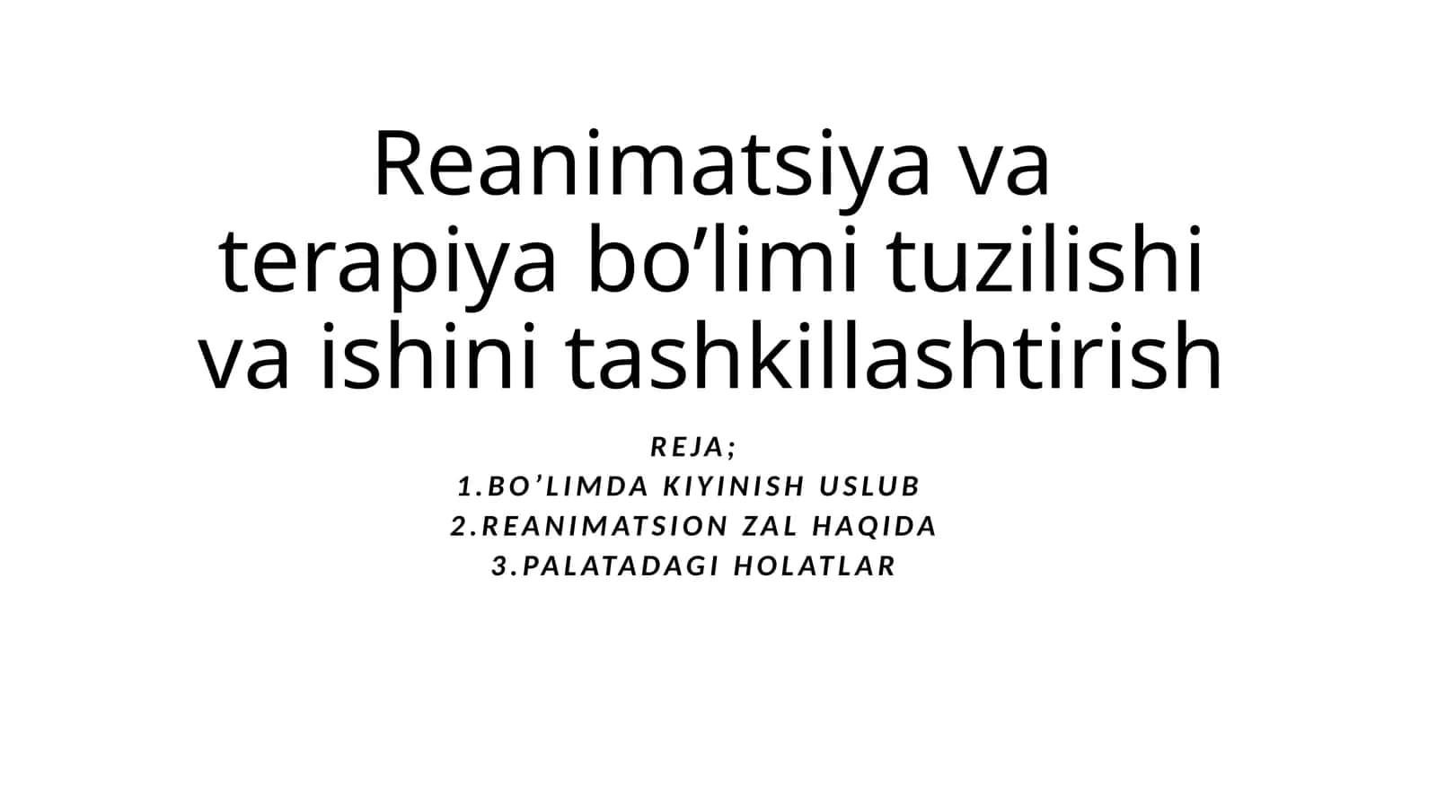 Reanimatsiya va terapiya bo’limi tuzilishi va ishini tashkillashtirish