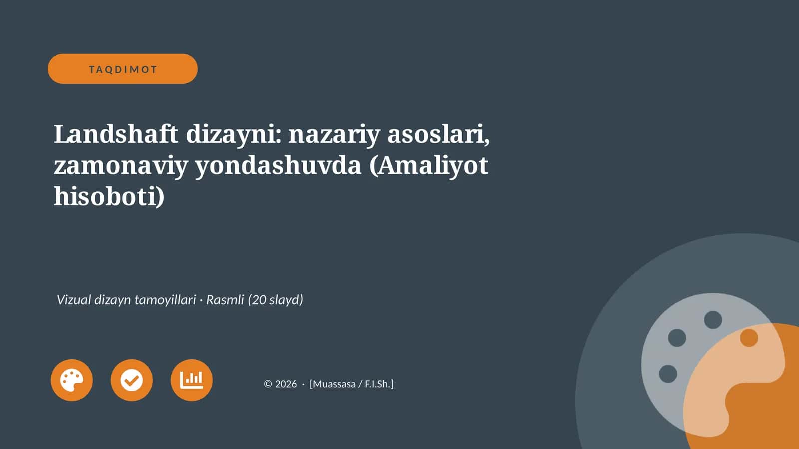 Landshaft dizayni: nazariy asoslari, zamonaviy yondashuvda (Amaliyot hisoboti)