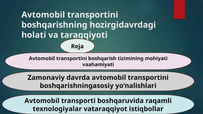 Avtomobil transportini boshqarishning hozirgidavrdagi holati va taraqqiyoti