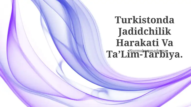 Turkistonda Jadidchilik Harakati Va Ta’Lim-Tarbiya