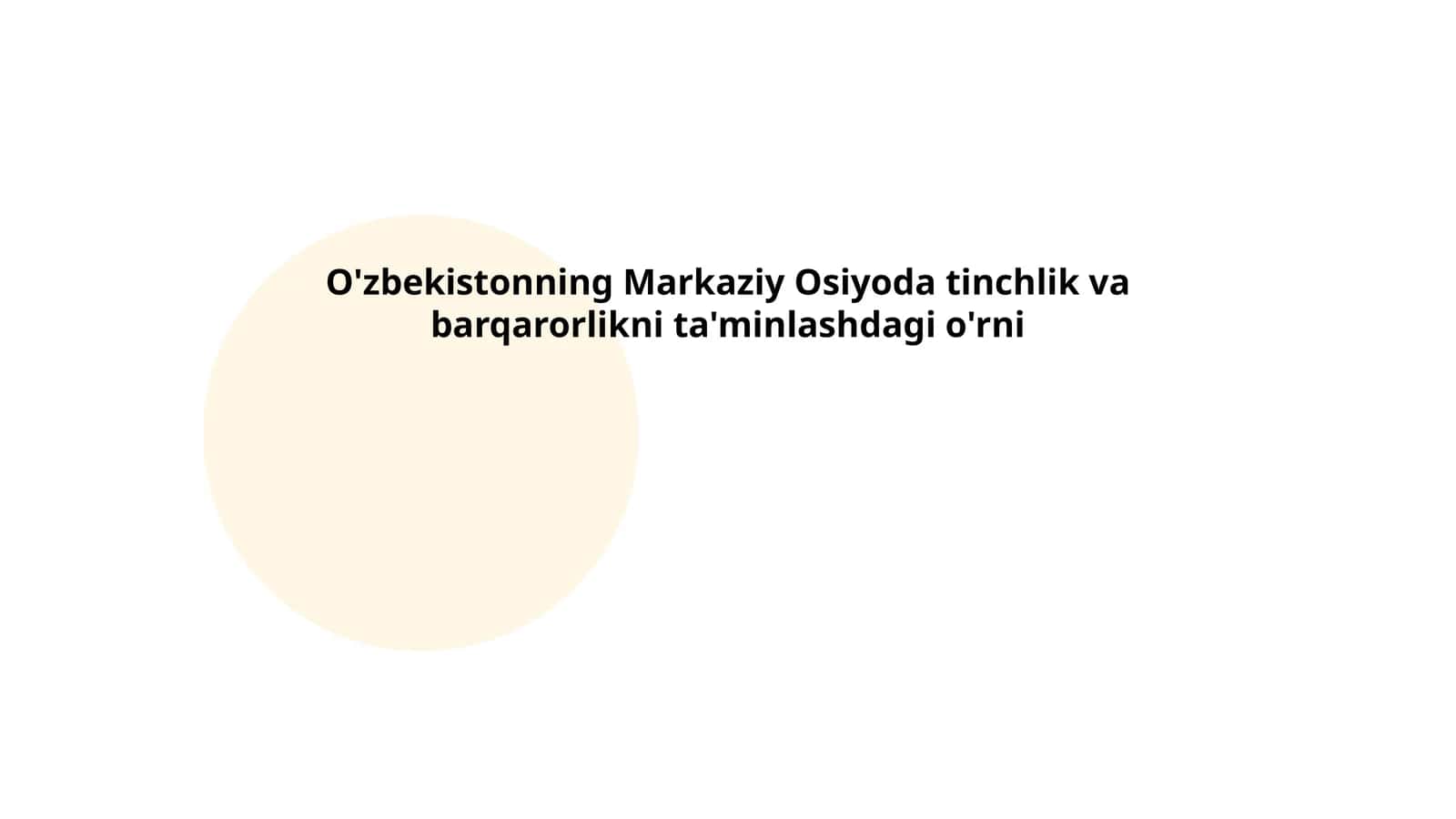 Markaziy Osiyoda tinchlik va barqarorlikni ta'minlashdagi o'rni