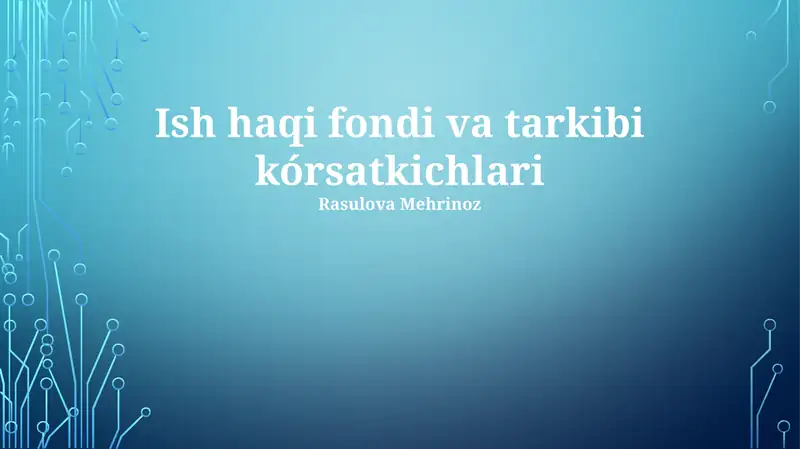 Ish haqi fondi va tarkibi kórsatkichlari