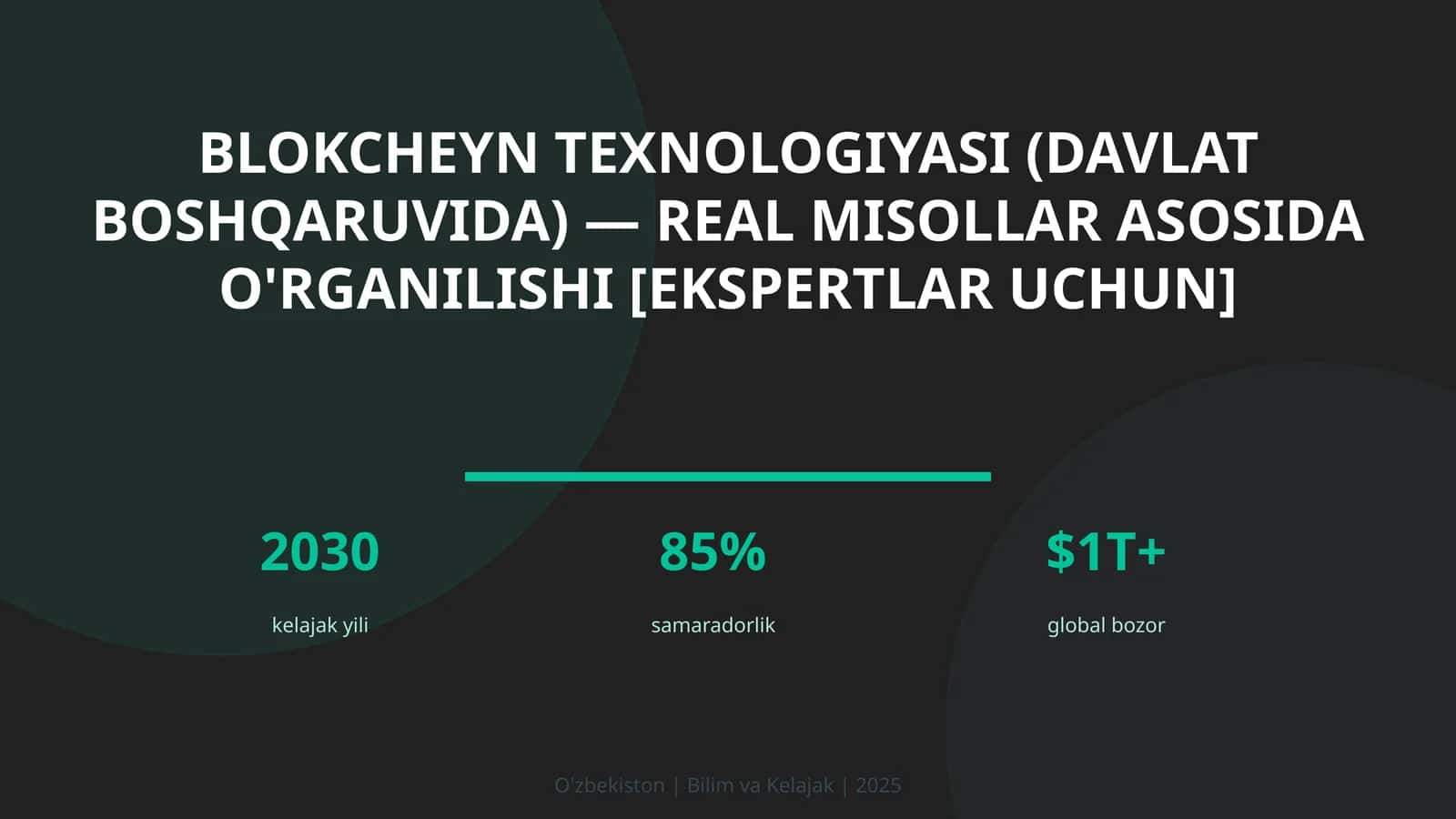Blokcheyn Texnologiyasi (Davlat Boshqarishida) - Real Misollar Asosida O'rganilishi [Ekspertlar Uchun]