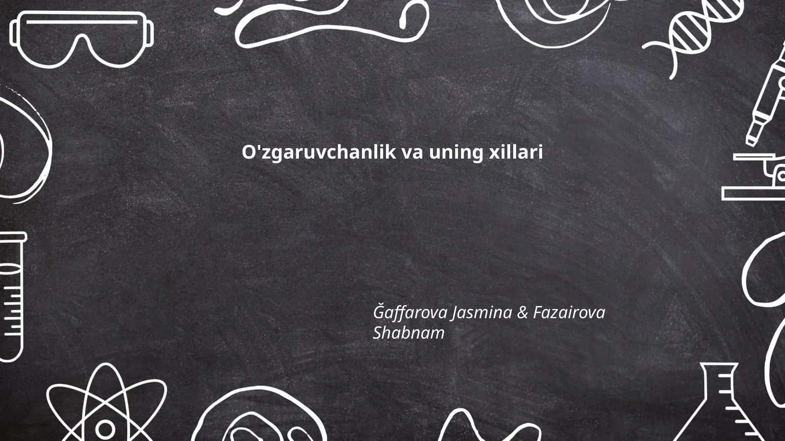 O'zgaruvchanlik va uning xillari