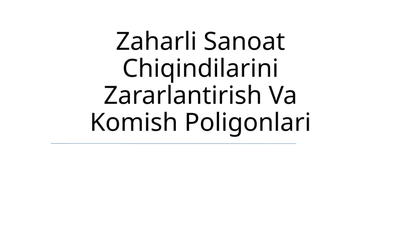 Zaharli Sanoat Chiqindilarini Zararlantirish Va Komish Poligonlari