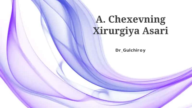 A. Chexevning Xirurgiya Asari