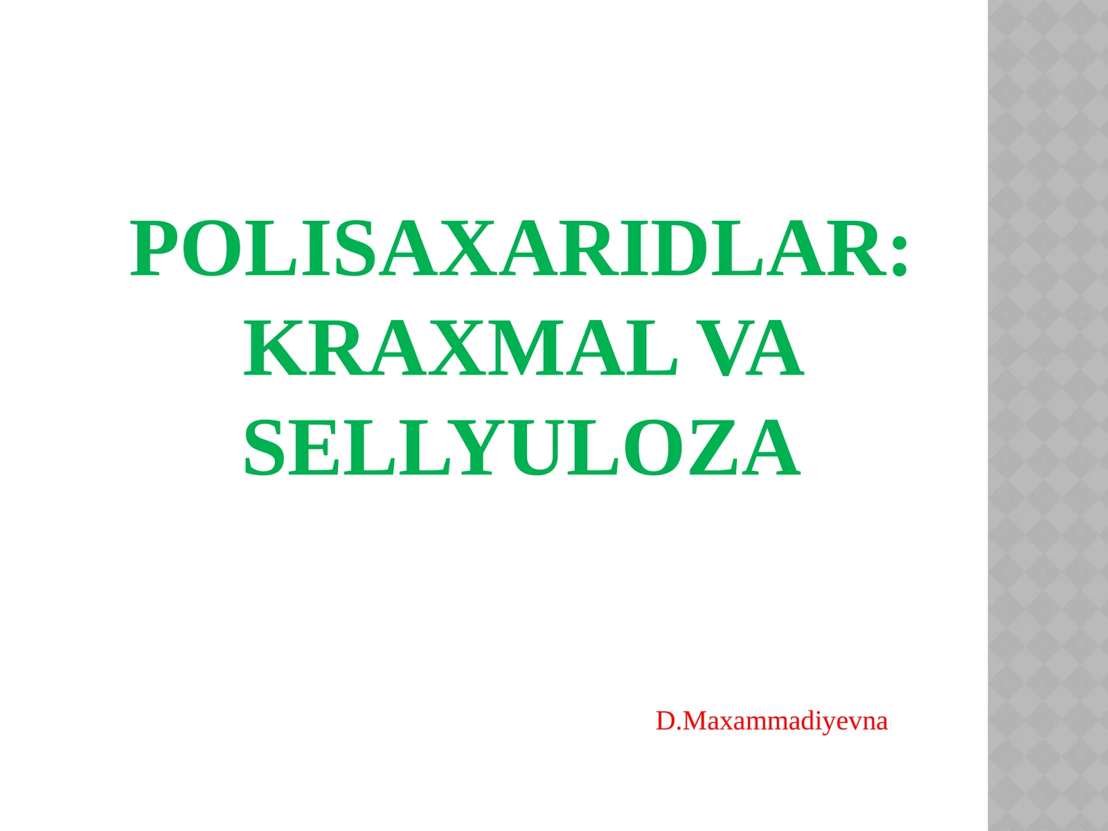 Polisaxaridlar: Kraxmal va Sellyuloza