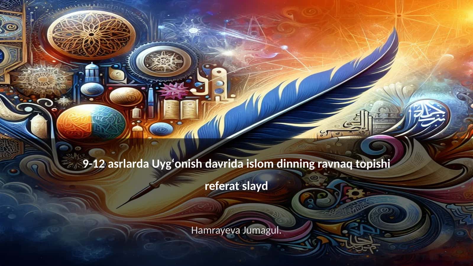 Islom dinining 9-12 asrlardagi tarixi