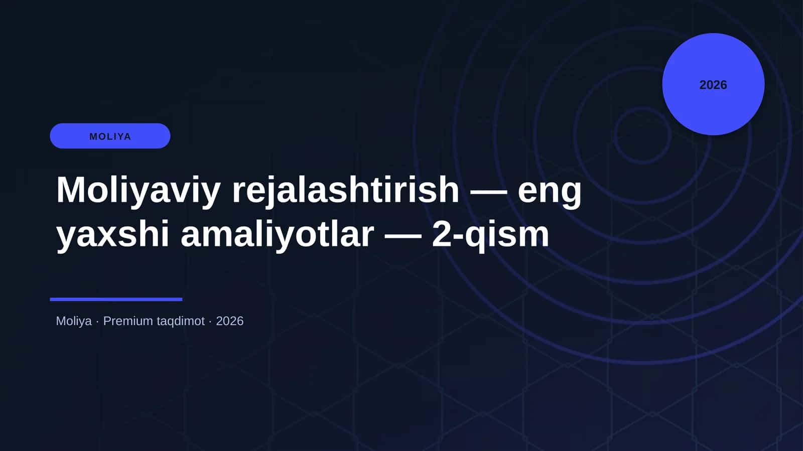 Moliyaviy rejalashtirish — eng yaxshi amaliyotlar — 2-qism