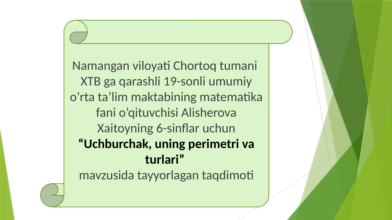 Alisherova Xaitoy "Uchburchak, uning perimetri va turlari" mavzusidagi taqdimot
