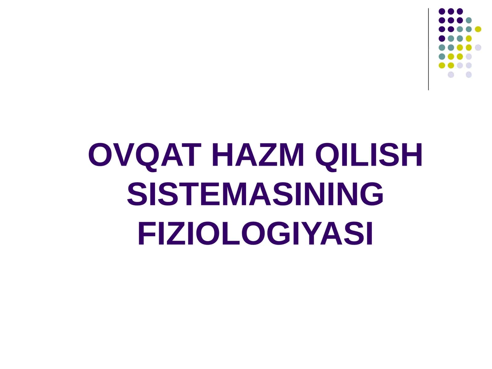 OVQATHAZMQILISH SISTEMASINING FIZIOLOGIYASI