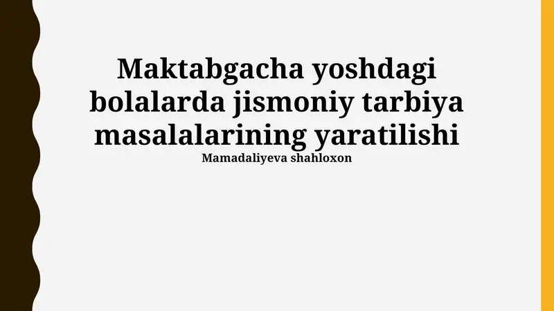 Maktabgacha yoshdagi bolalarda jismoniy tarbiya masalalarining yaratilishi
