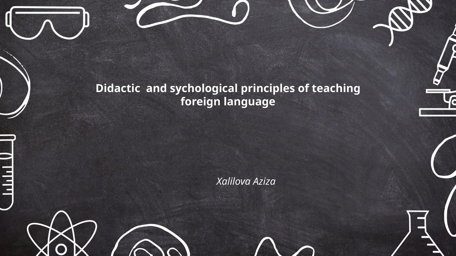 Didactic and psychological principles of teaching foreign language
