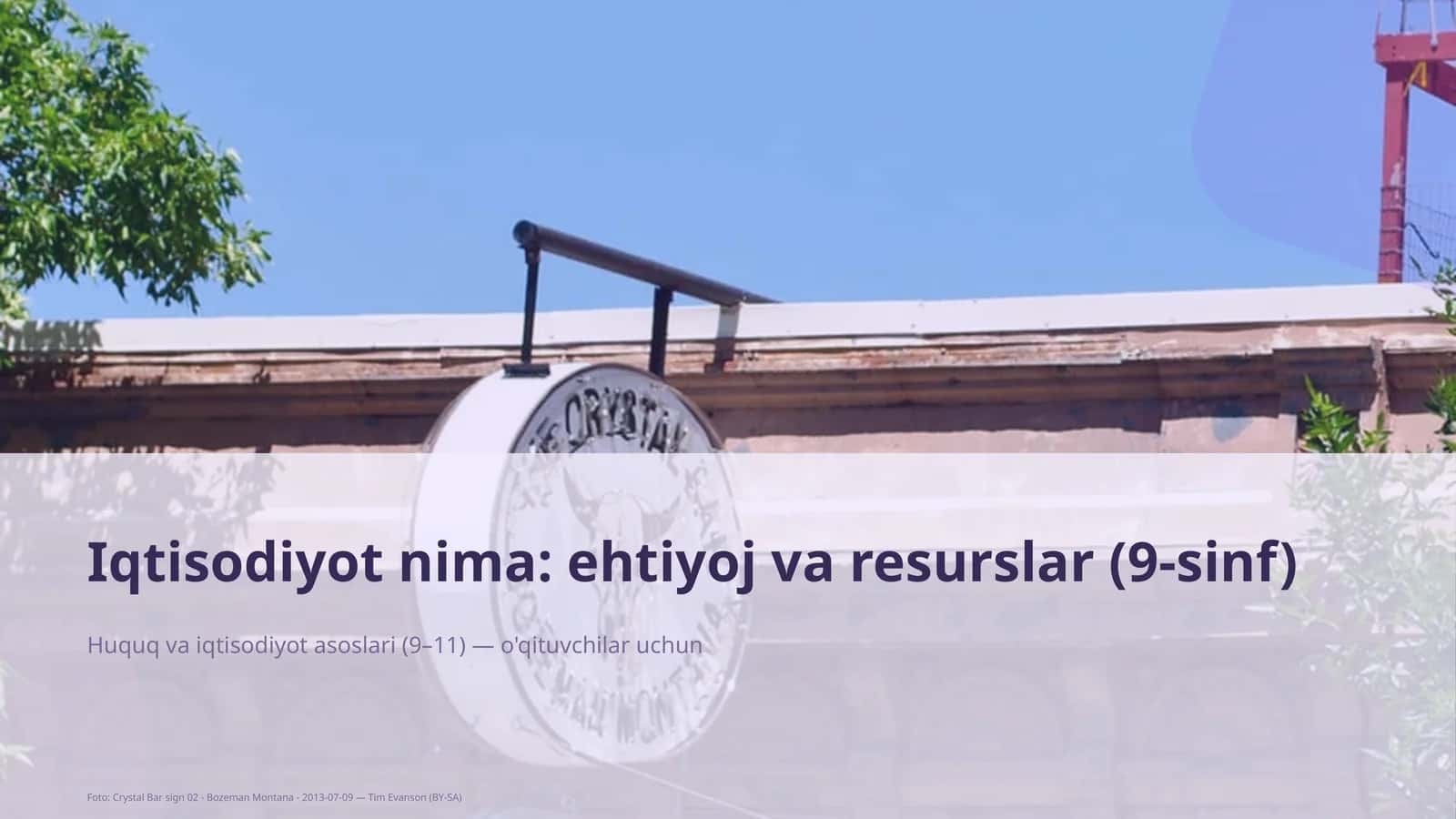 Iqtisodiyot nima: ehtiyoj va resurslar (9-sinf)