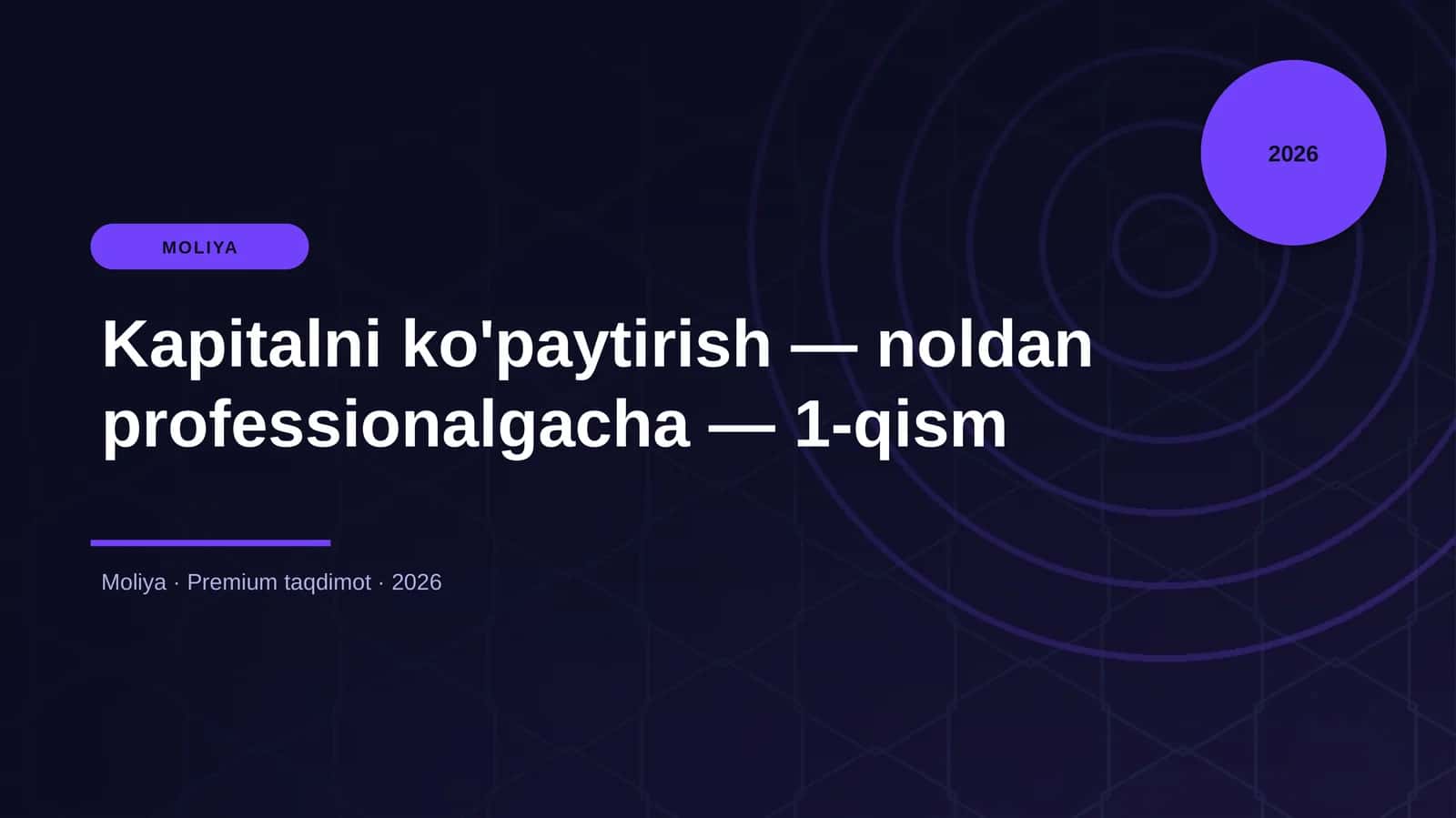 Kapitalni ko'paytirish — noldan professionalgacha — 1-qism