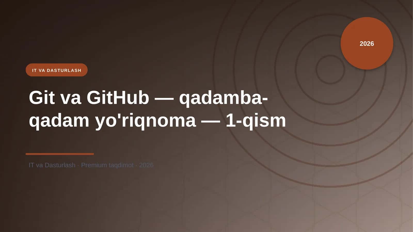 Git va GitHub — qadamba-qadam yo'riqnoma — 1-qism