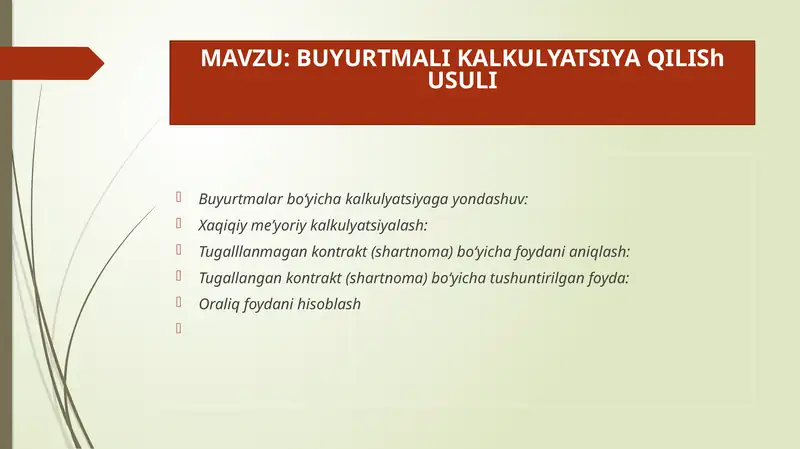 BUYURTMALI KALKULYATSIYAQILISh USULI