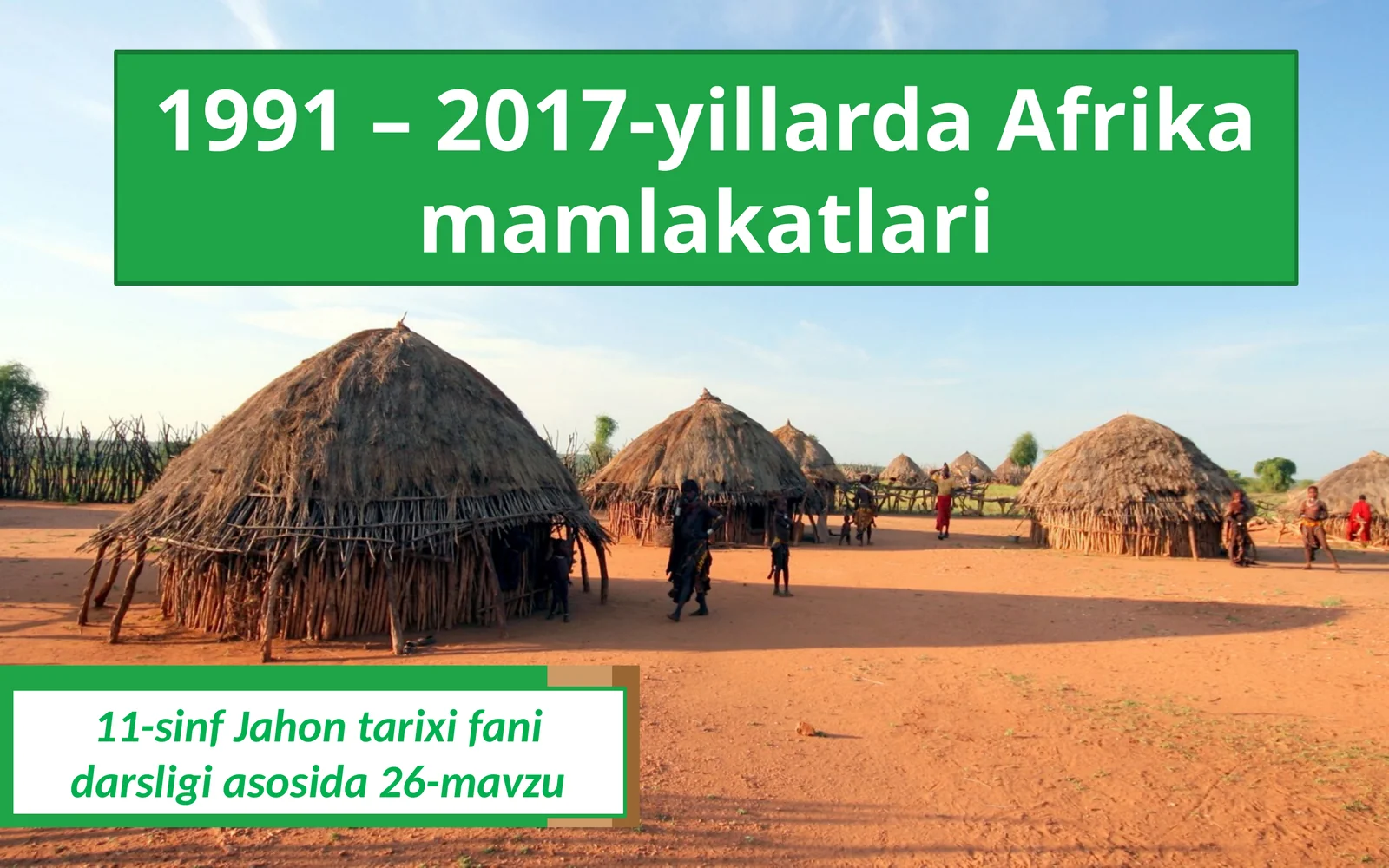 1991 –2017-yillarda Afrikam a m l a k a t l a r i 11-sinf Jahon tarixi fanidan darsligiasosida 26-mavzu Shimoliy Afrika