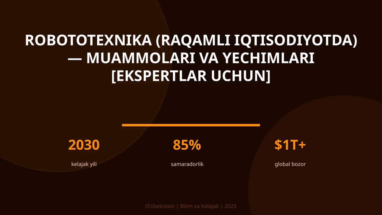 Robototexnika (raqamli iqtisodiyotda) — muammolari va yechimlari [ekspertlar uchun]