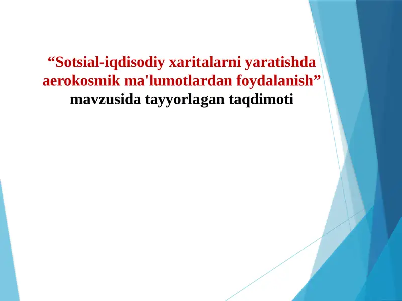 Kosmosdan olingan suratlar va ularning sotsial-iqtisodiy xaritalar uchun ahamiyati