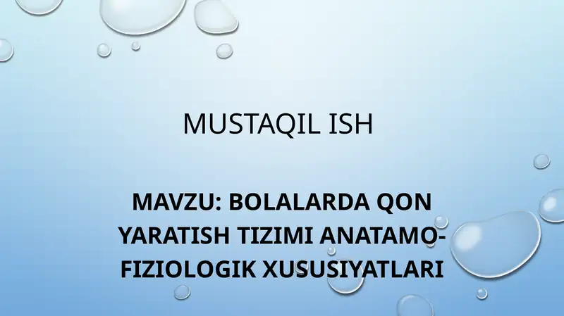 Bolalarda qon yaratish tizimi anatamo-fiziologik xususiyatlari