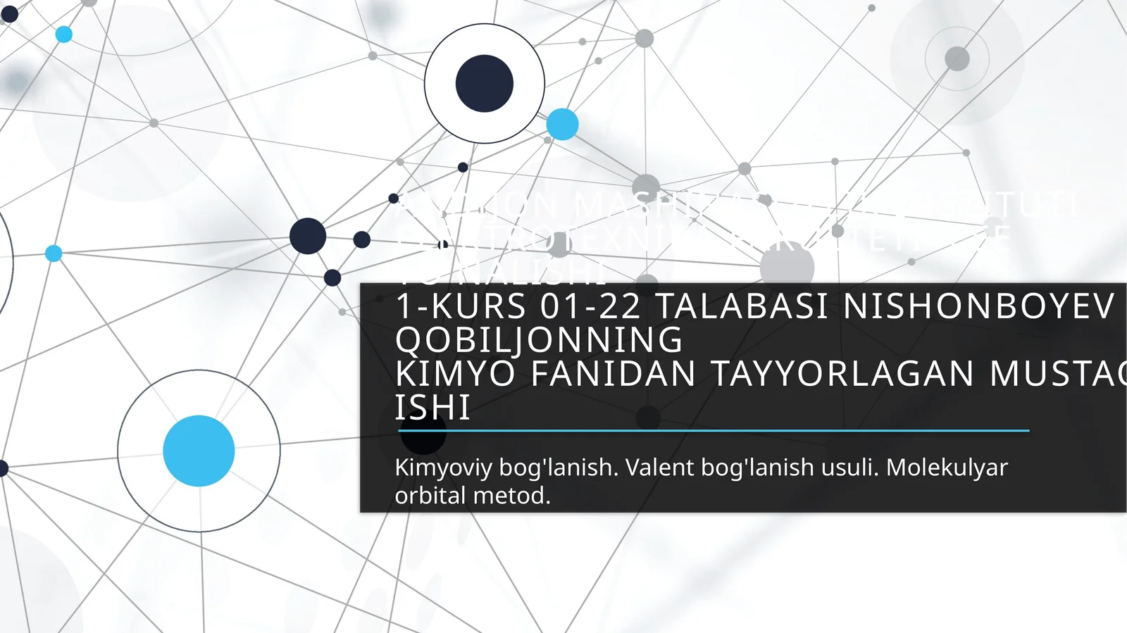 Kimyoviy bog'lanish. Valent bog'lanish usuli. Molekulyar orbital metod