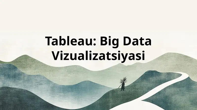 Tableau: Big Data Vizualizatsiyasi