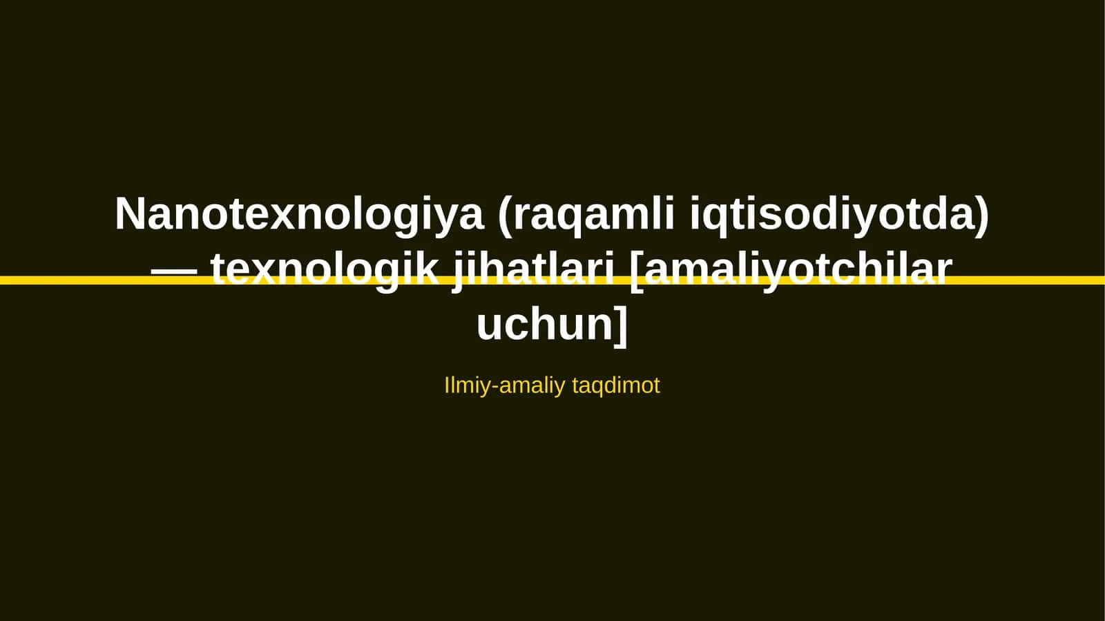Nanotexnologiya (raqamli iqtisodiyotda) — texnologik jihatlari [amaliyotchilar uchun]