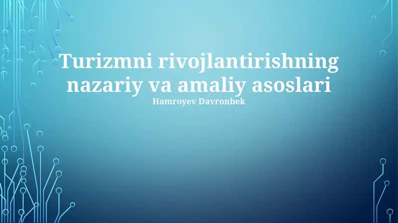 Turizmni rivojlantirishning nazariy va amaliy asoslari