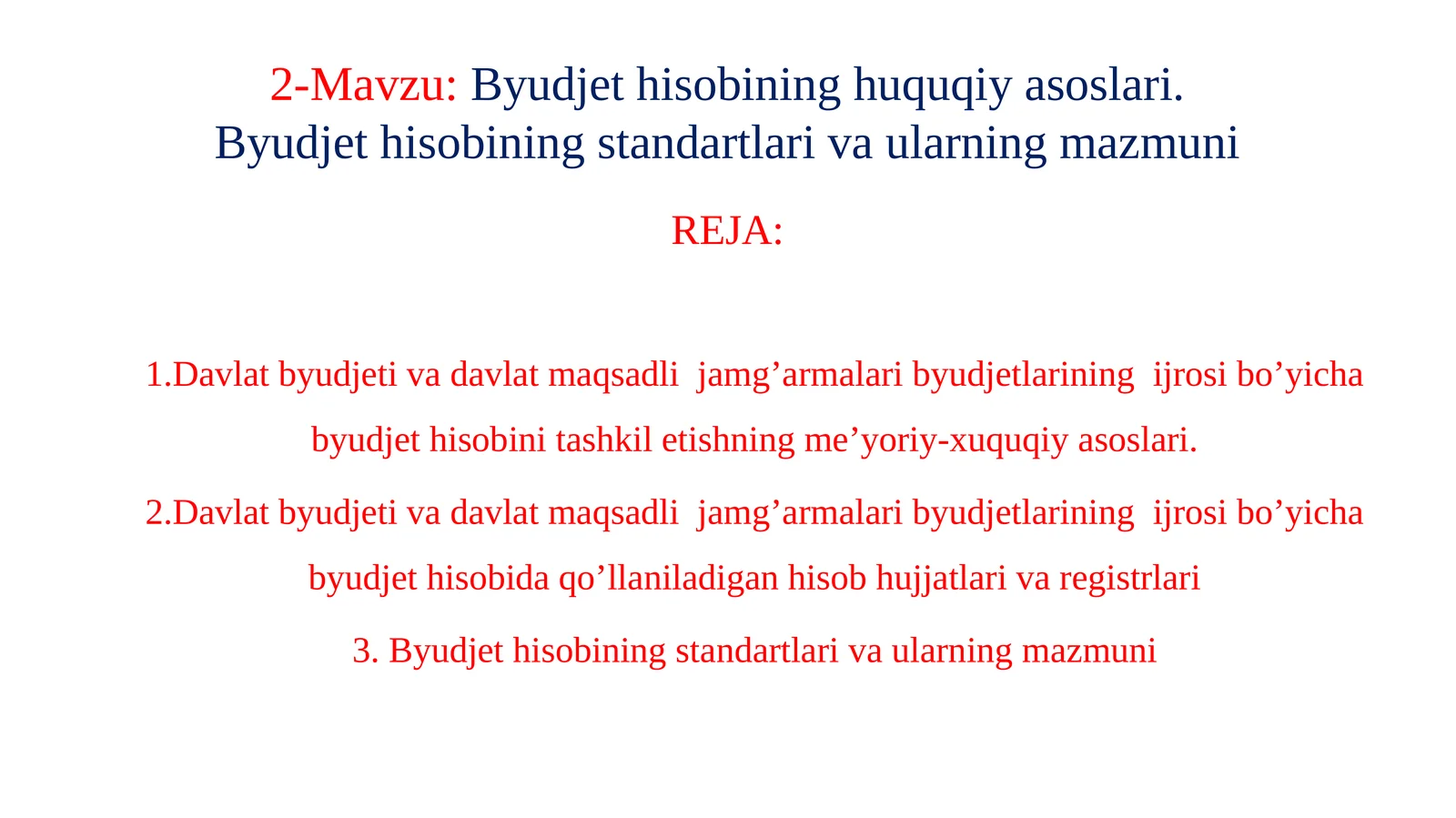 Byudjet hisobining huquqiy asoslari.Byudjet hisobining standartlari va ularning mazmuni