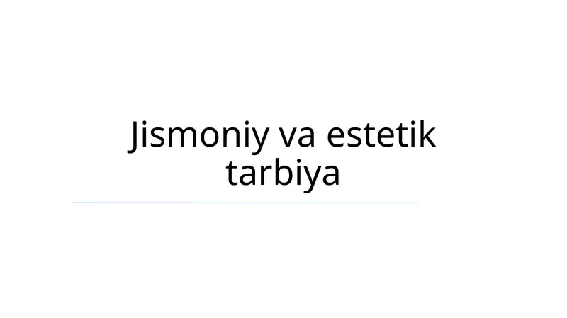Jismoniy va estetik tarbiya