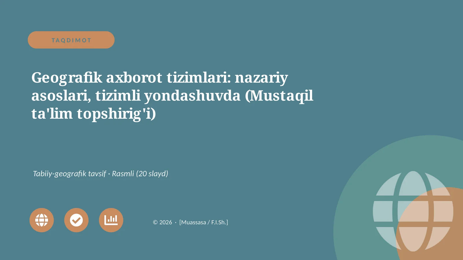Geografik axborot tizimlari: nazariy asoslari, tizimli yondashuvda (Mustaqil ta'lim topshirig'i)