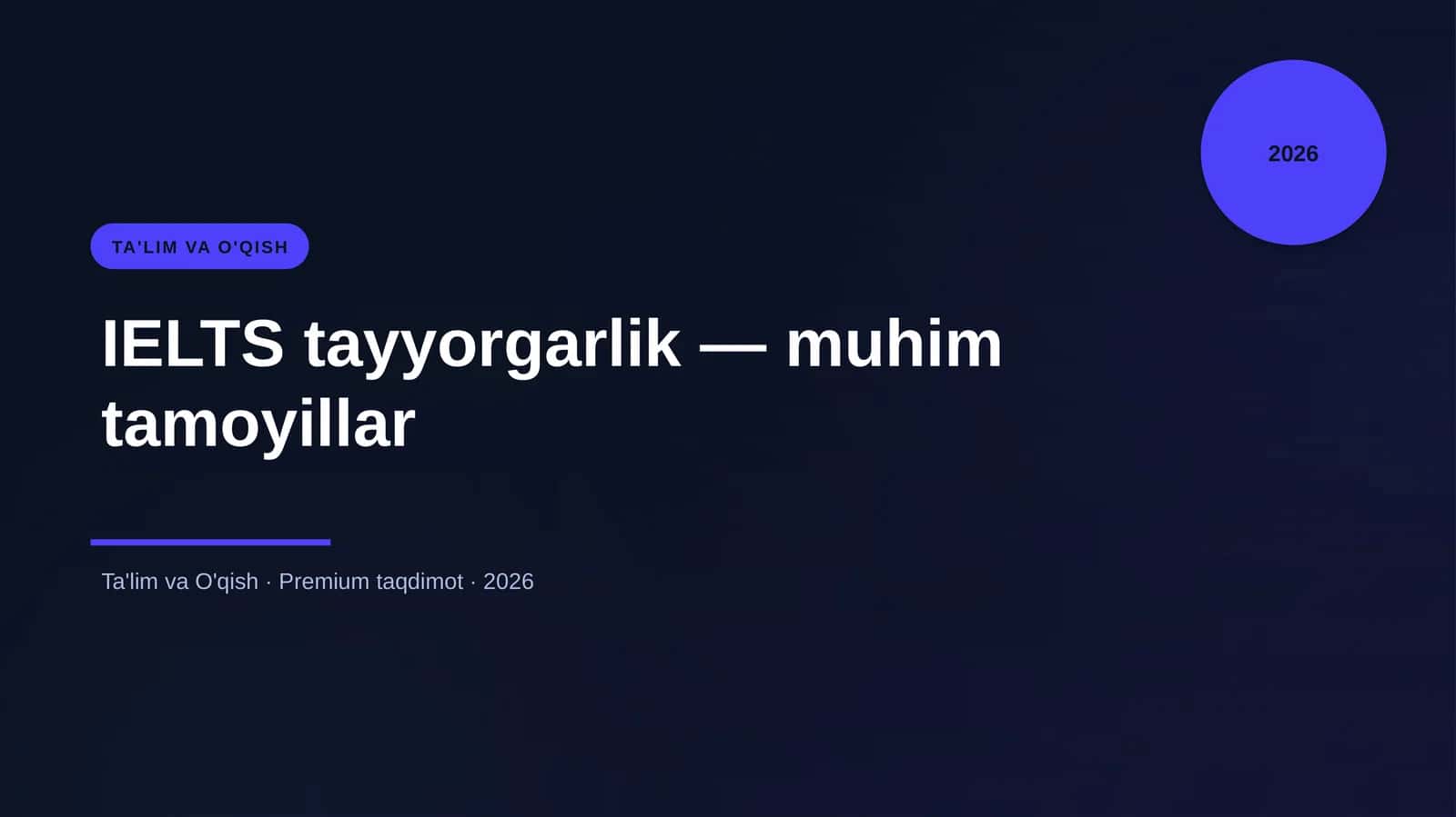 IELTS tayyorgarlik — muhim tamoyillar