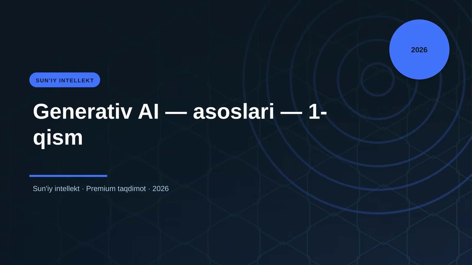 Generativ AI — asoslari — 1-qism