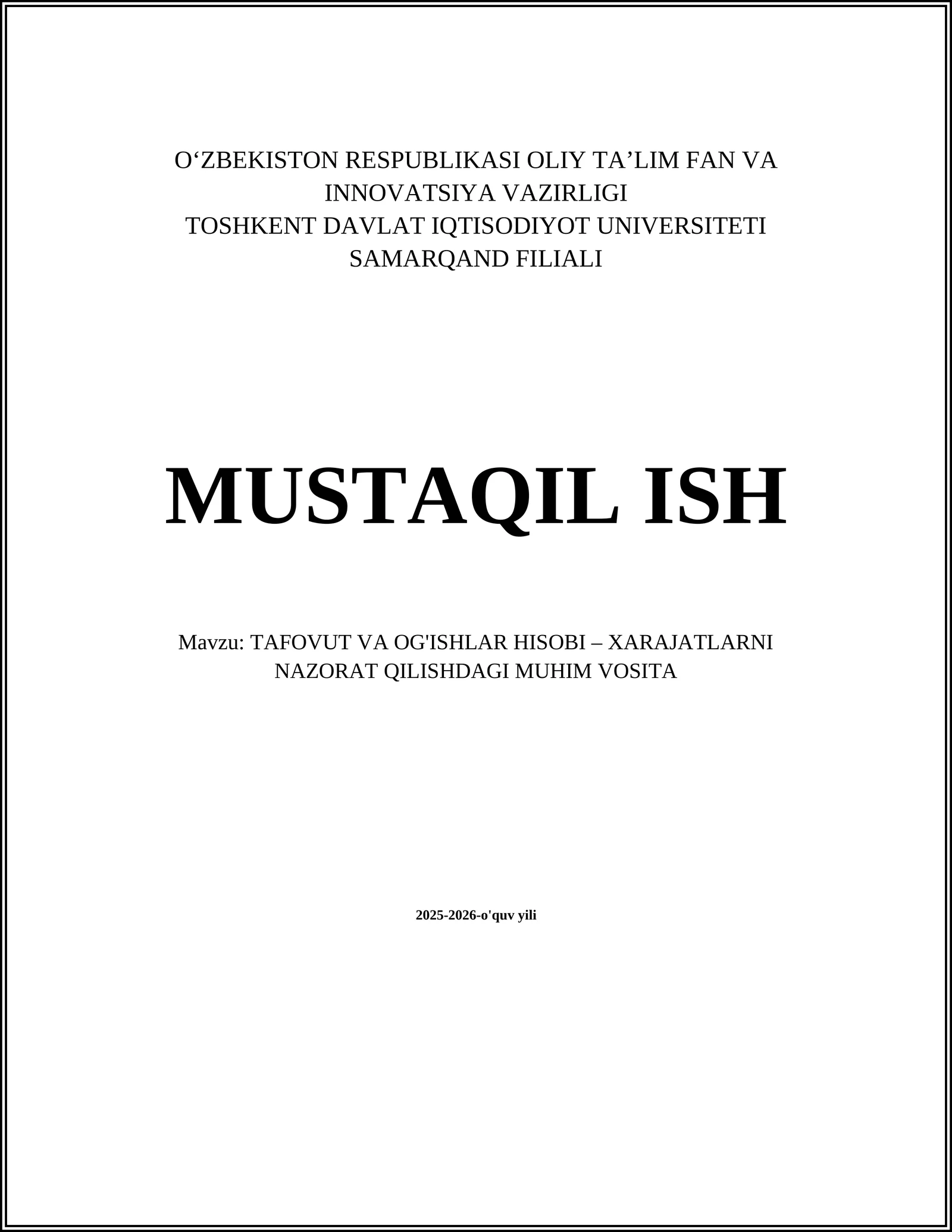 TAFOVUT VA OG'ISHLAR HISOBI – XARAJATLARNI NAZORAT QILISHDAGI MUHIM VOSITA