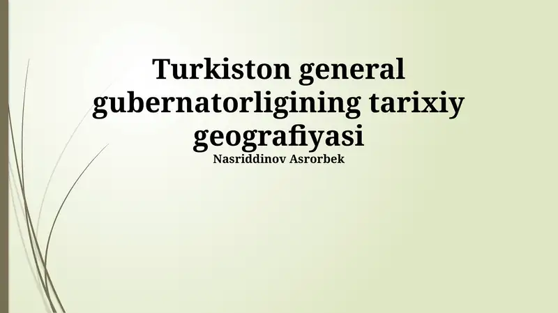 Turkiston general gubernatorligining tarixiy geografiyasi