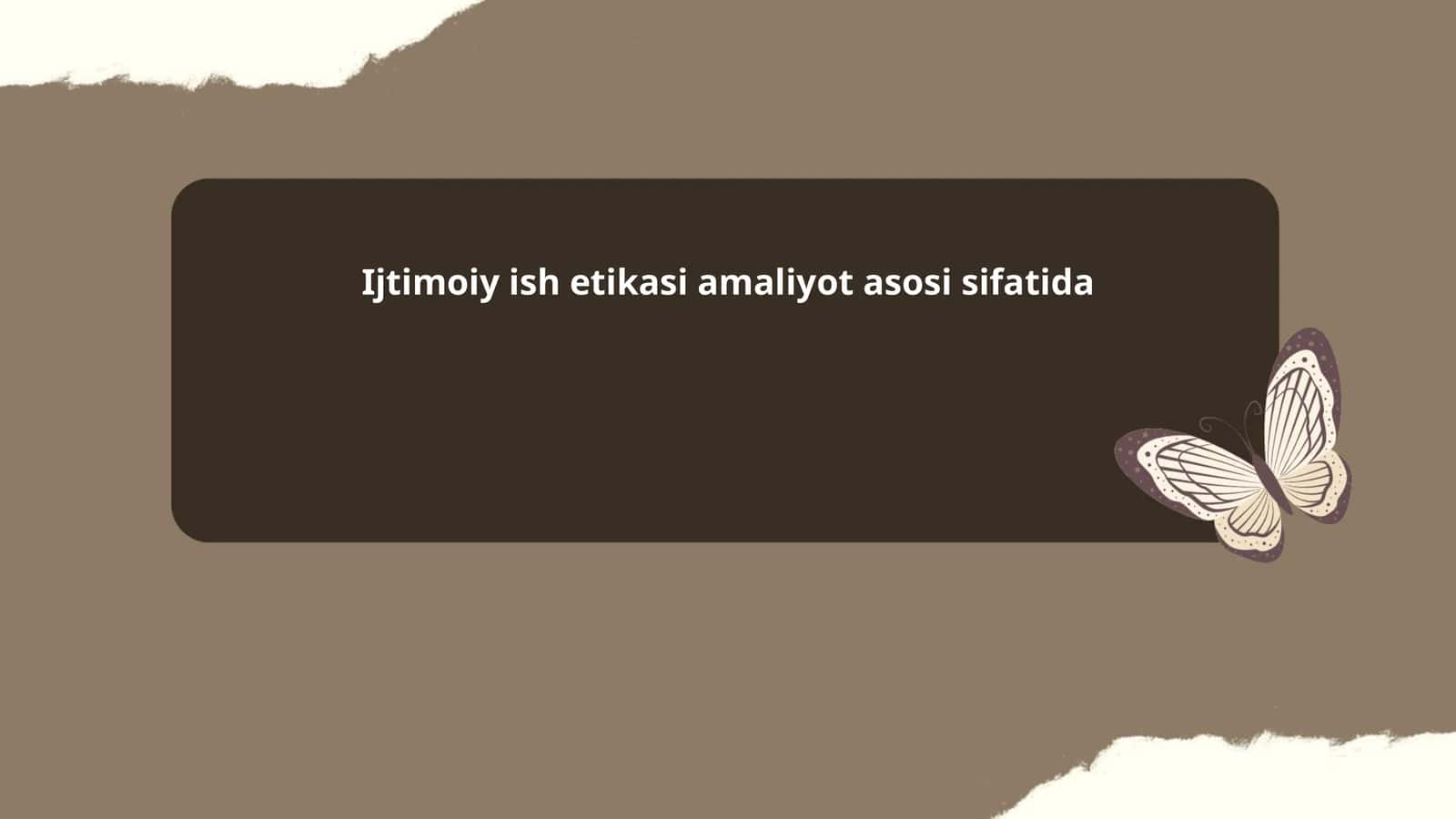 Ijtimoiy Ish Etikasi Amaliyot Asosi Sifatida