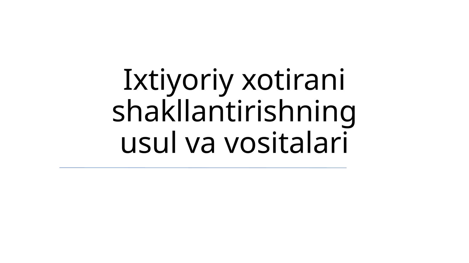 Ixtiyoriy xotirani shakllantirishning usul va vositalari