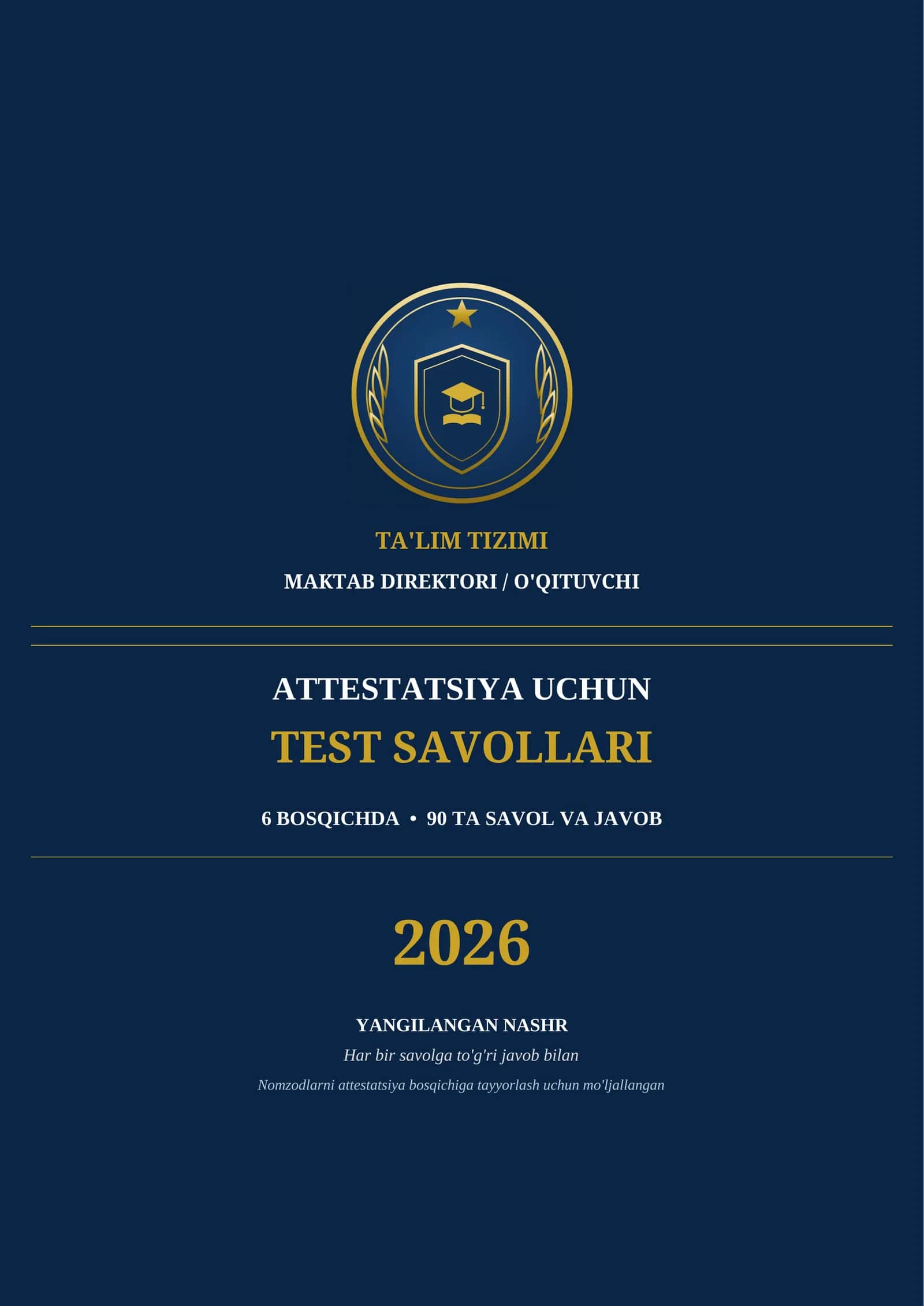 MAKTAB DIREKTORI VA O'QITUVCHI ATTESTATSIYA TEST SAVOLLARI 2026 | 90 ta savol