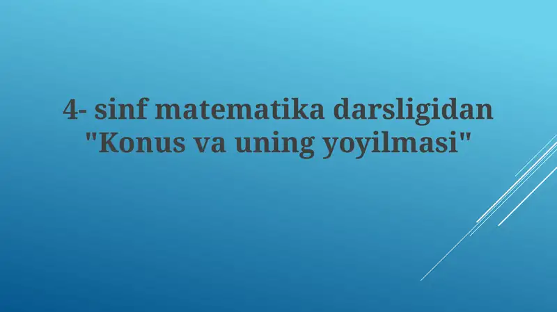 4-sinfmatematikadarsligidan"Konusvauningyoyilmasi"
