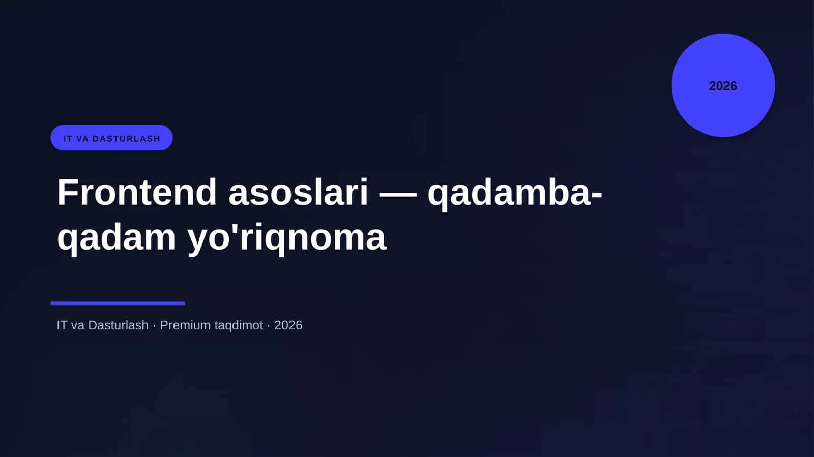 Frontend asoslari — qadamba-qadam yo'riqnoma