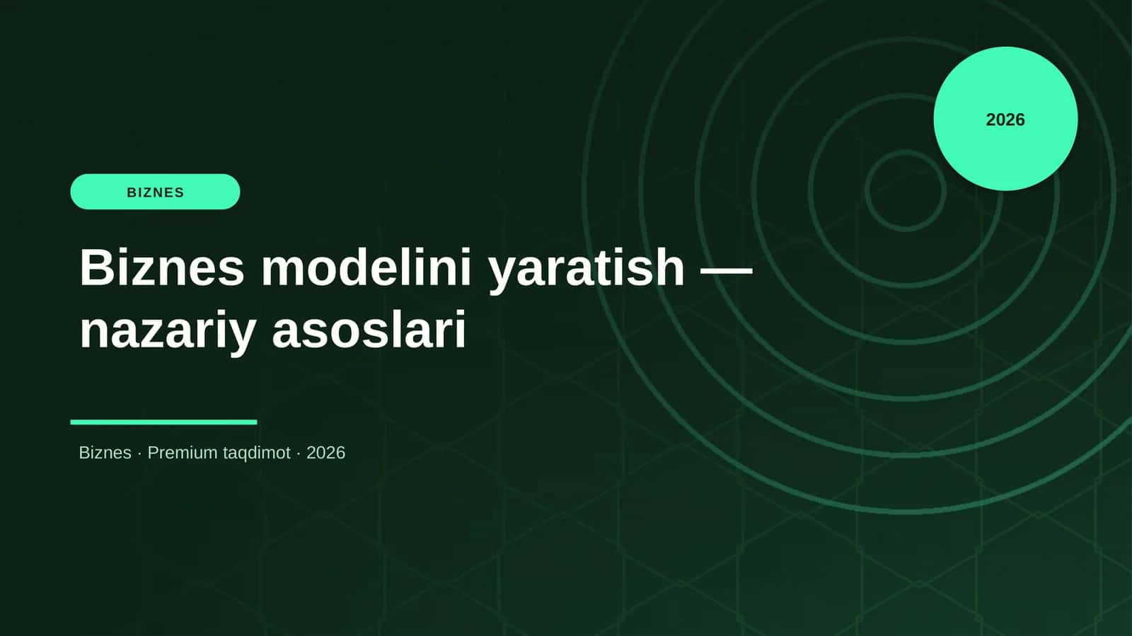 Biznes modelini yaratish — nazariy asoslari