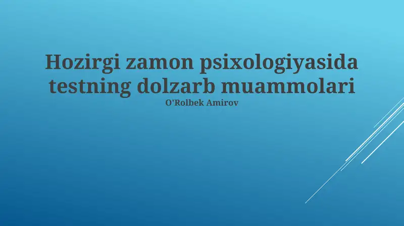 Hozirgi zamon psixologiyasida testning dolzarb muammolari