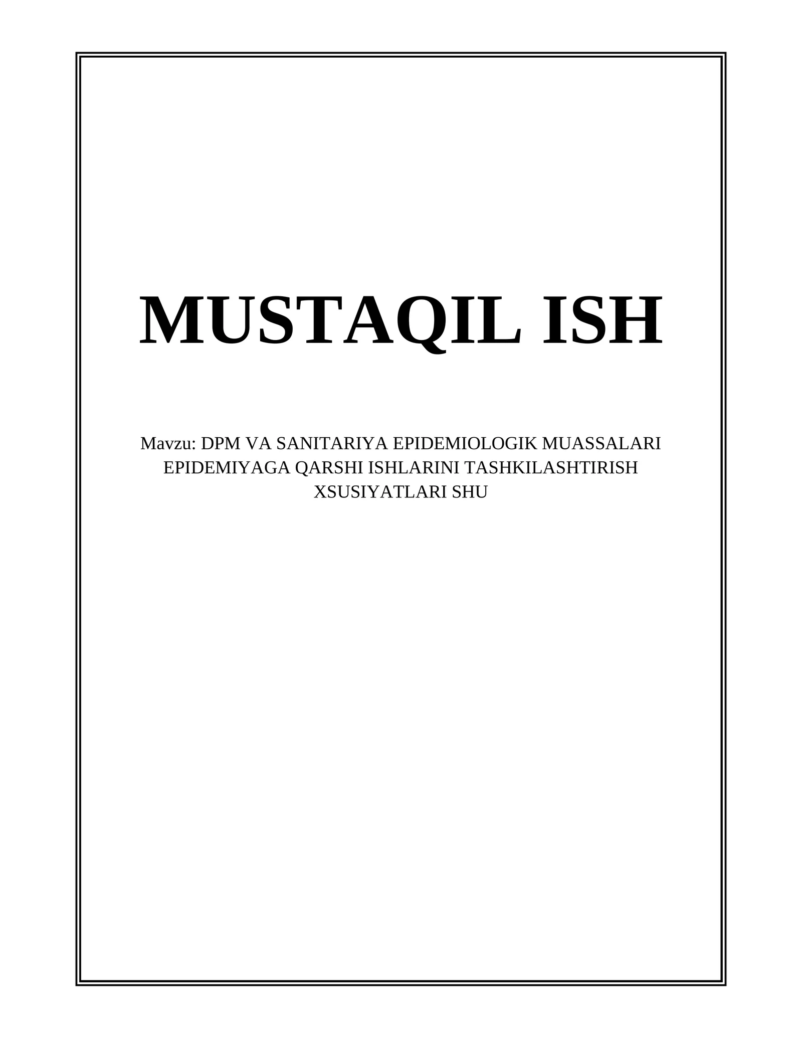 DPM VA SANITARIYA EPIDEMIOLOGIK MUASSALARI EPIDEMIYAGA QARSHI ISHLARINI TASHKILASHTIRISH