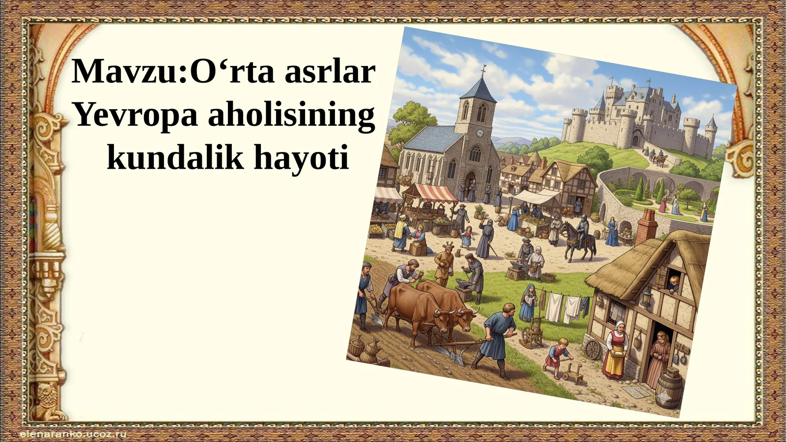 O‘rta asrlarYevropa aholisiningkundalik hayoti