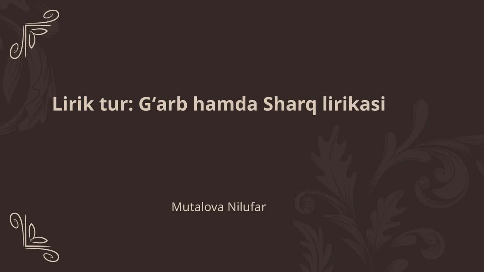 Lirik tur: Gʻarb hamda Sharq lirikasi