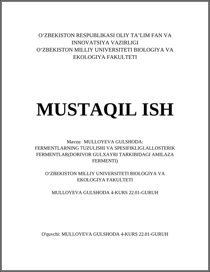 FERMENTLARNING TUZULISHI VA SPESIFIKLIGI.ALLOSTERIK FERMENTLAR(DORIVOR GULXAYRI TARKIBIDAGI AMILAZA FERMENTI)