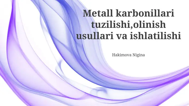 Metall karbonillari tuzilishi, olinish usullari va ishlatilishi