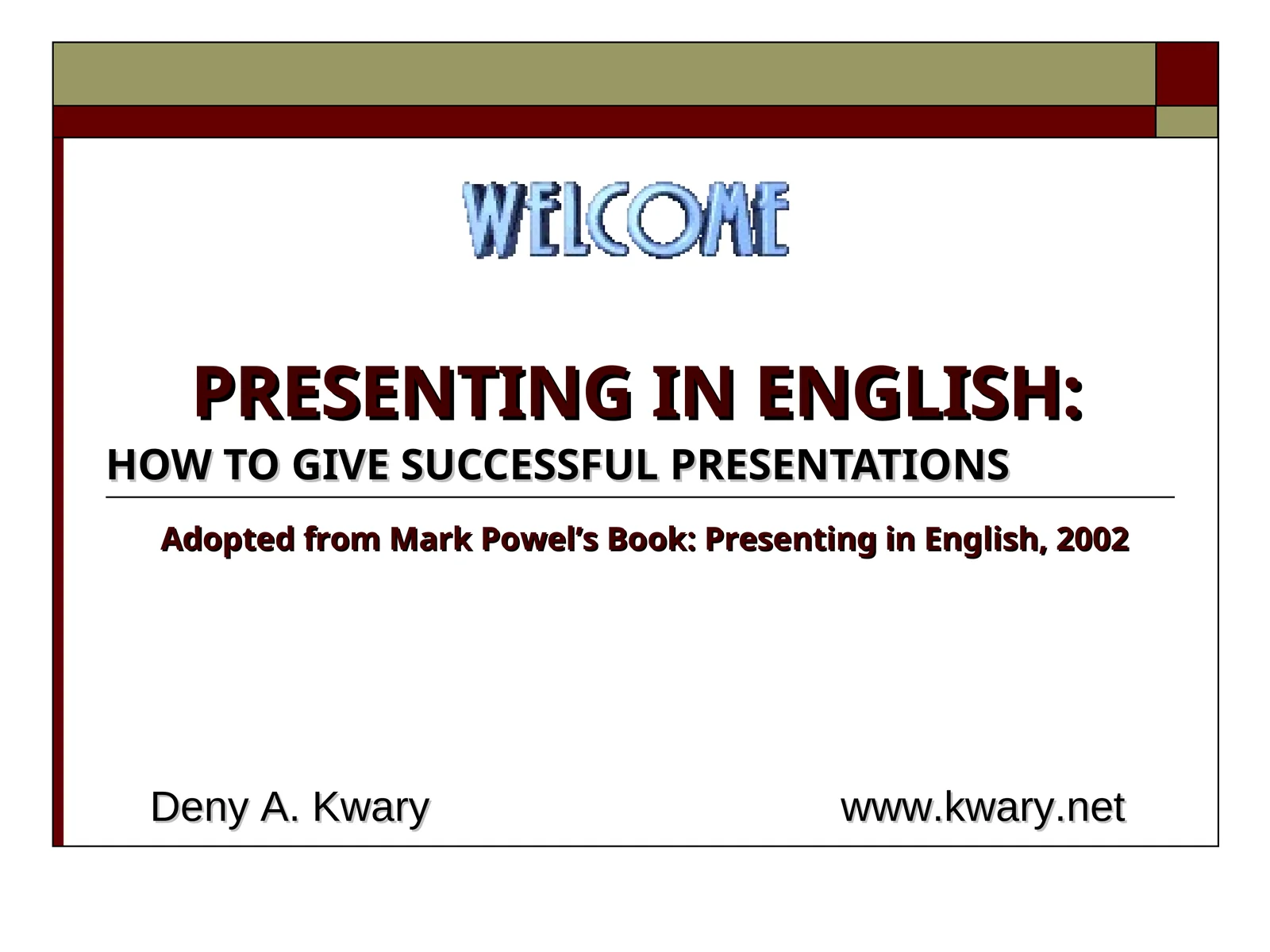 HOW TO GIVE SUCCESSFUL PRESENTATIONS