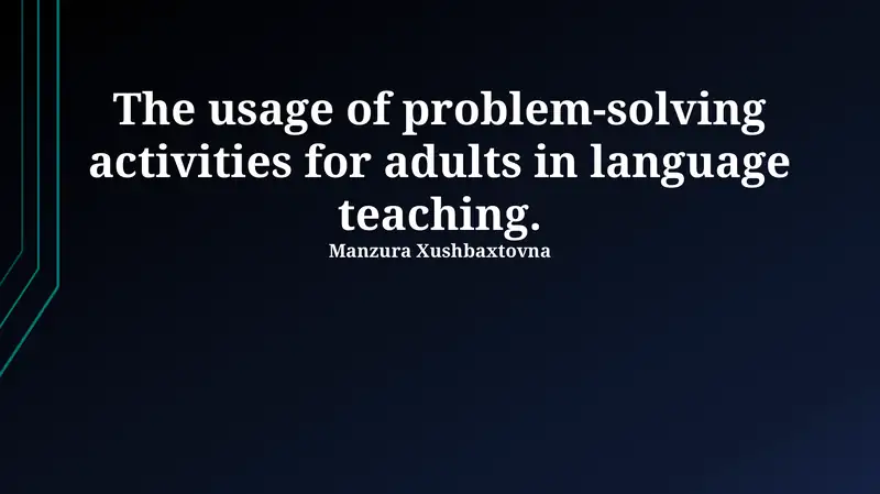 Benefits and Examples: Problem-Solving Activities for Adult Language Learners